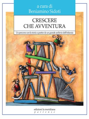 cover image of Crescere che avventura